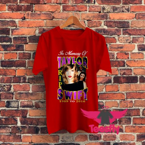In Memory of Taylor Swift Graphic T Shirt