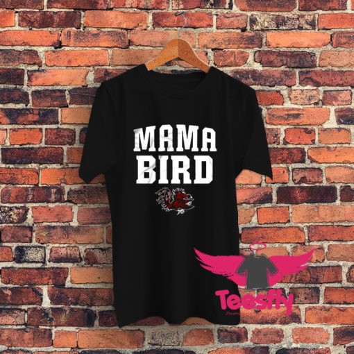 Mama Bird South Carolina Gamecocksx Graphic T Shirt