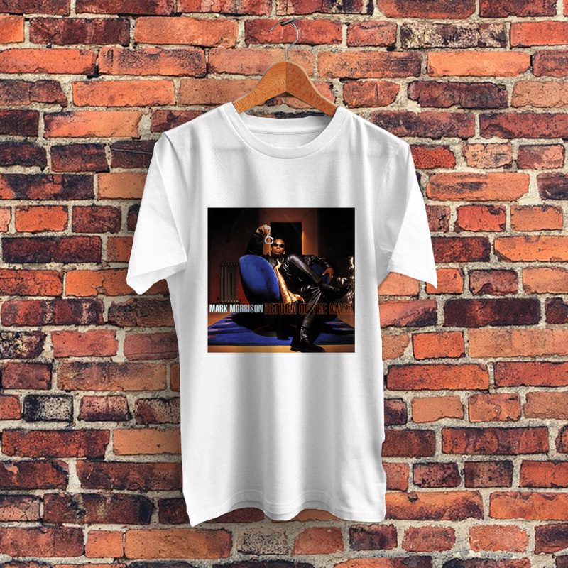 Mark Morrison Return Of The Mack Graphic T Shirt