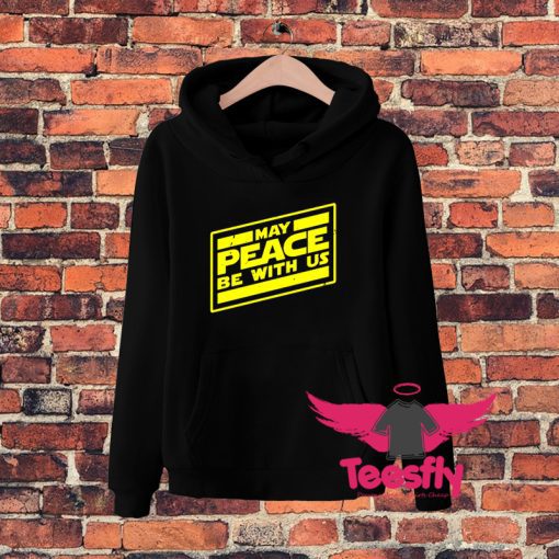 May Peace Be With Us Hoodie