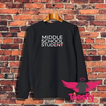 Middle School Stud Funny Middle Schooler Sweatshirt 1