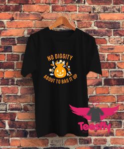 No Diggity About To Bag It UpD Graphic T Shirt