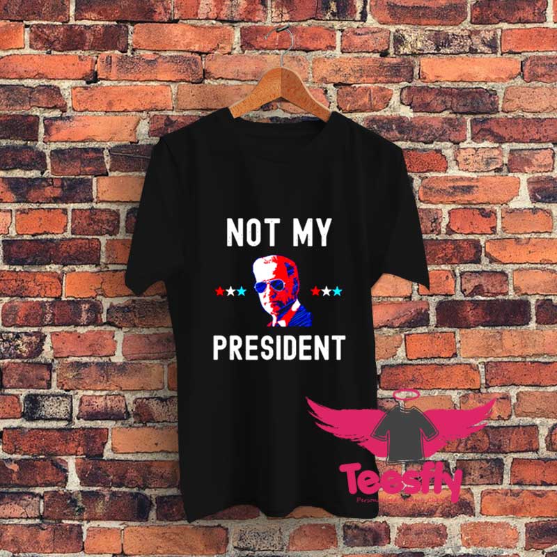 Not My President Biden Pro Trump Graphic T Shirt