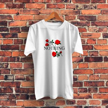 Nothing Rose Merch Graphic T Shirt
