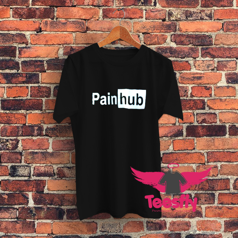 Painhub Graphic T Shirt
