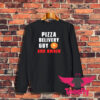 Pizza Delivery Sweatshirt 1