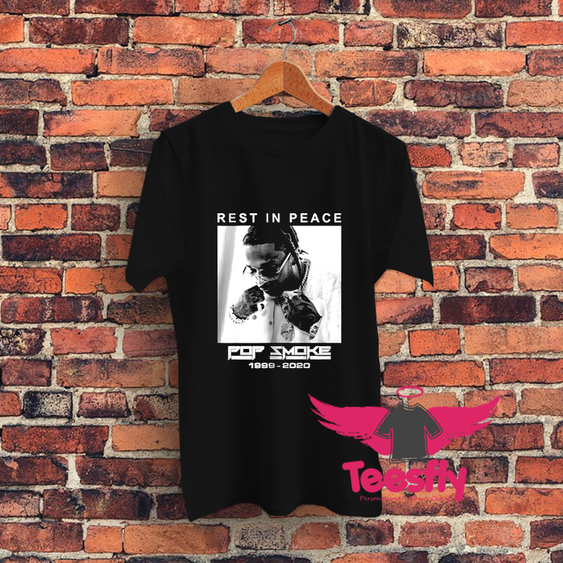 Rest In Peace Pop Smoke Rapper Graphic T Shirt