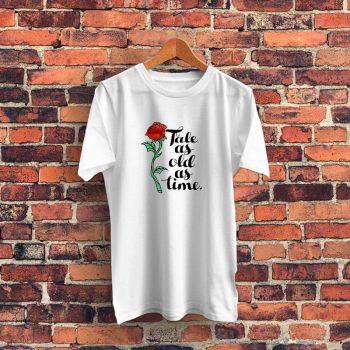 Rose Tale As Old As Time Graphic T Shirt