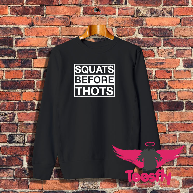 Squats Before Thots Sweatshirt 1