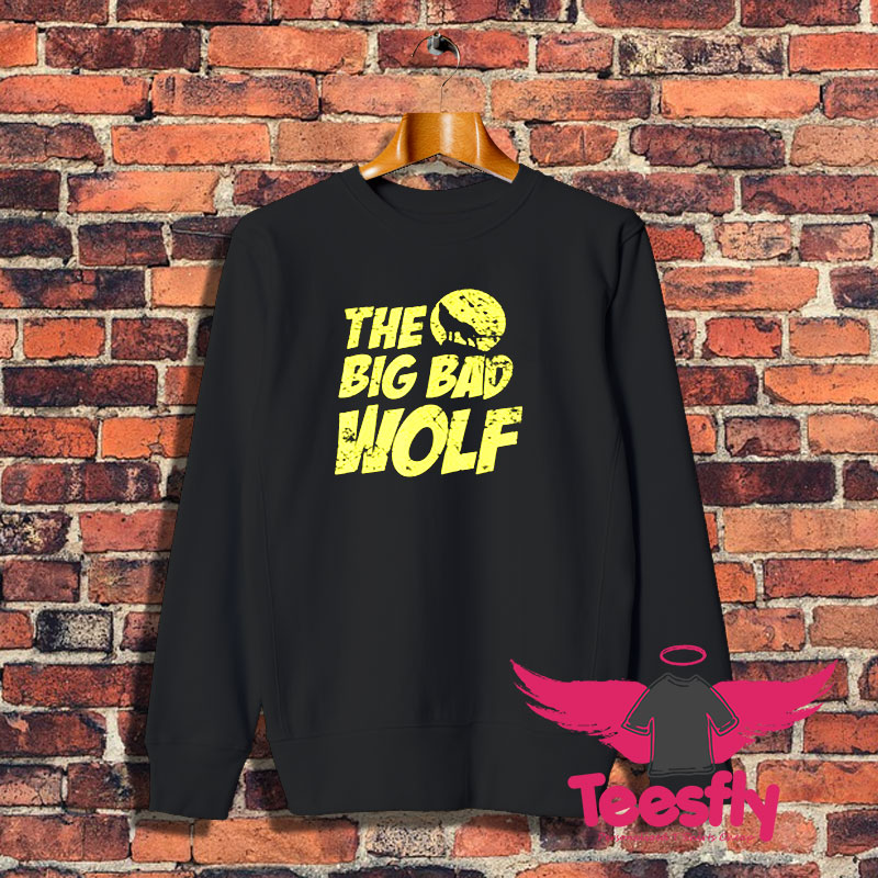 The Big Bad Wolf Sweatshirt 1