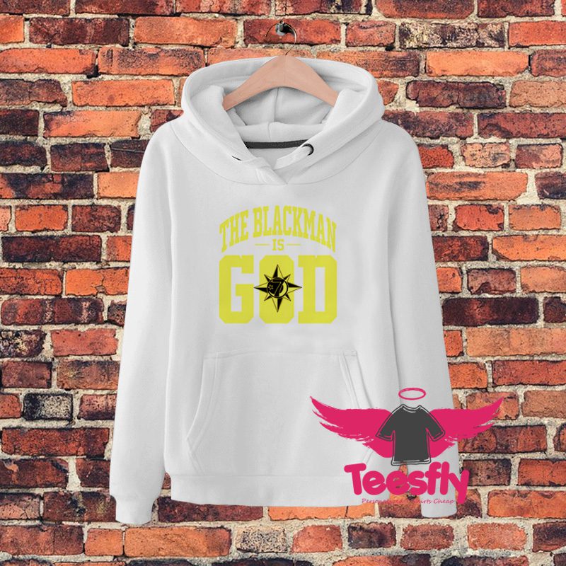 The Blackman Is God Hoodie