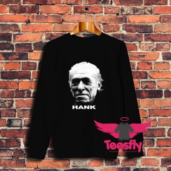 Cheap Charles Bukowski Hank Sweatshirt