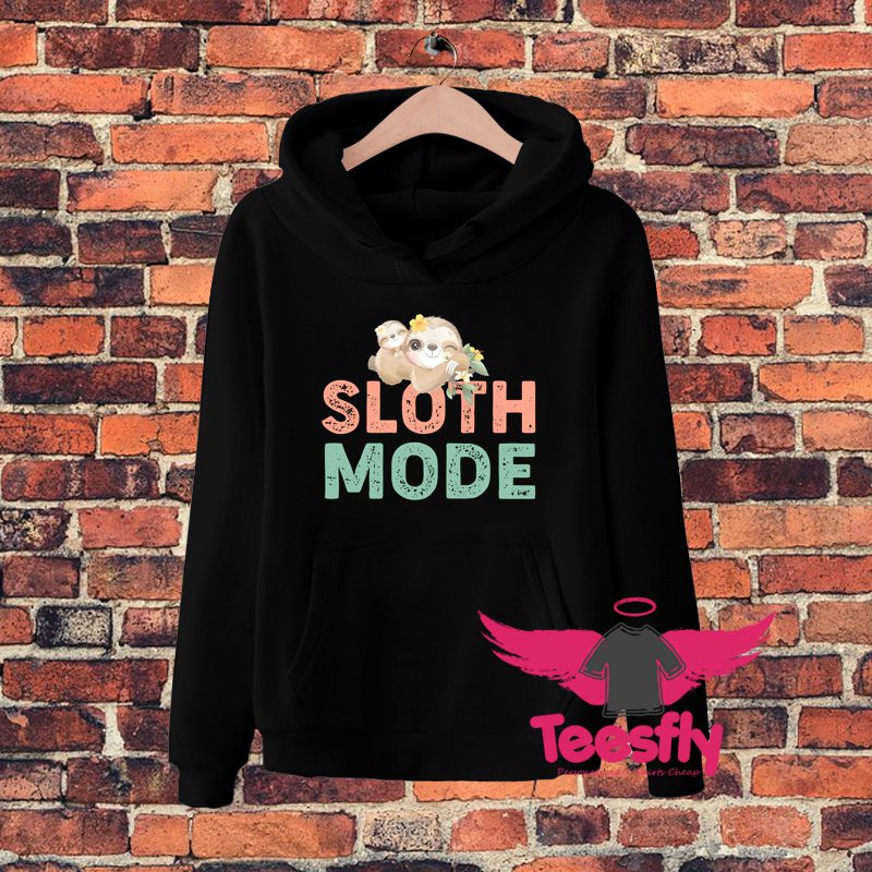 Cheap Sloth Mode Hoodie