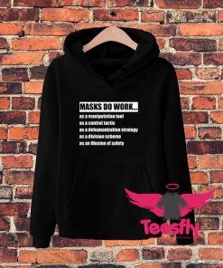 Awesome Masks Do Work As A Manipulation Tool Hoodie