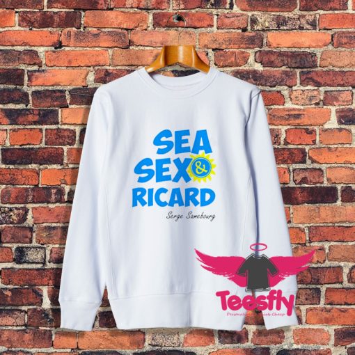 Classic Sea Sex Ricard Serge Samebourg Sweatshirt