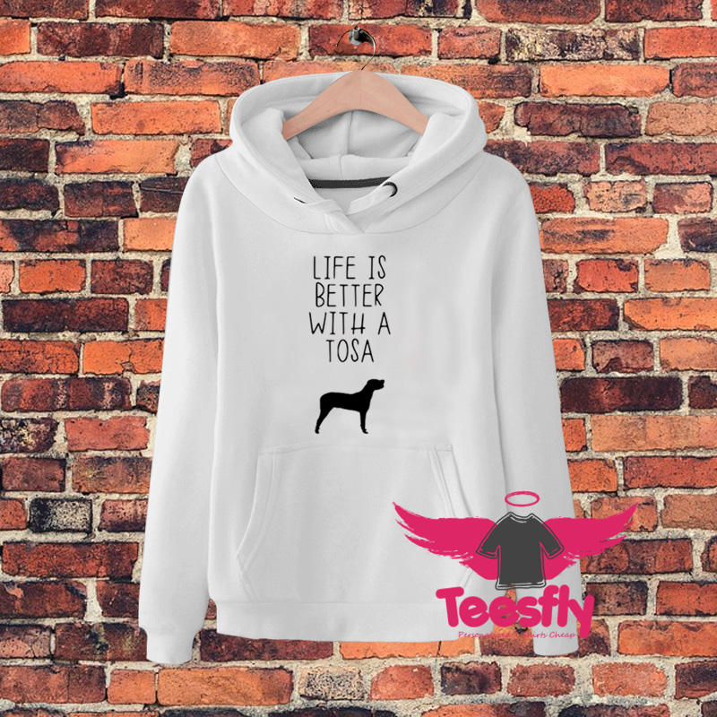 Cool Life Is Better With A Tosa Hoodie