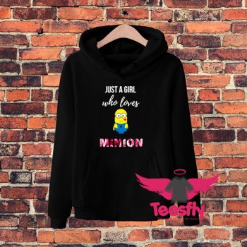 Just A Girl Who Loves Minion Hoodie