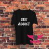 Sex Addict Hot Wife Sexy T Shirt
