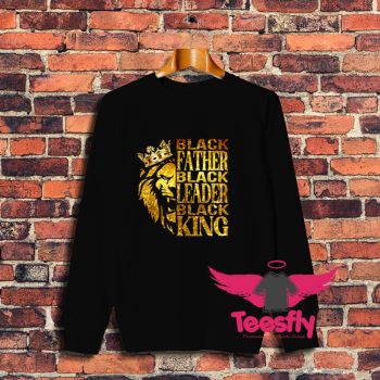 Black Father Leader King Sweatshirt