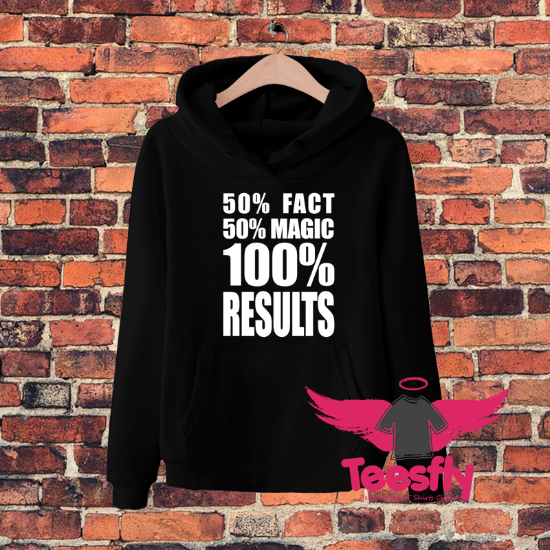 0 Fact 0 Magic Results Hoodie