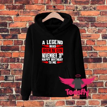 A Legend Was Born On November Hoodie