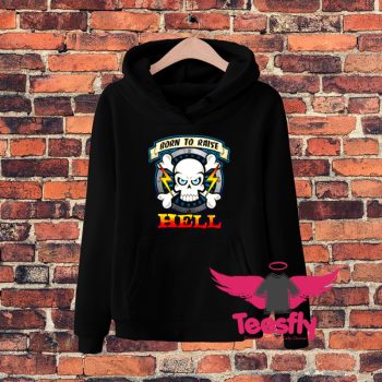 Born To Raise Hell Hoodie