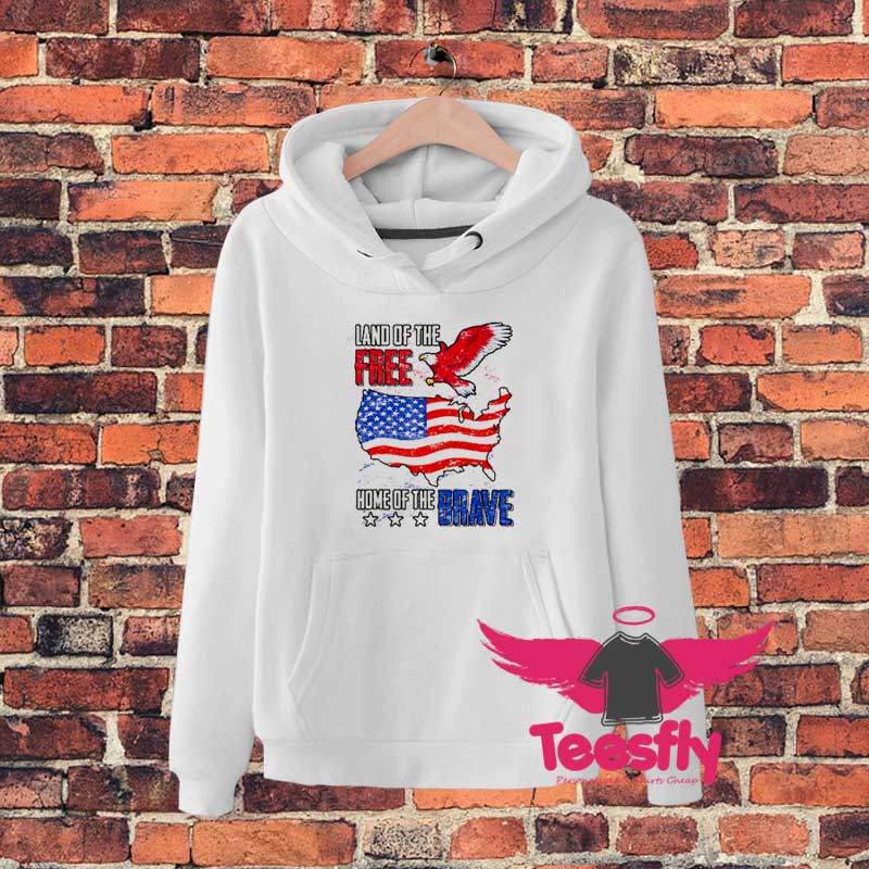 Land Of The Free Home Of The Brave Hoodie