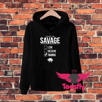 Level Of Savage Taurus Hoodie