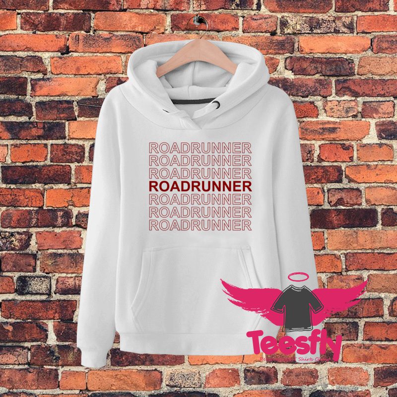Road Runner Red Quote Hoodie