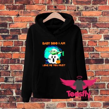 baby boo I am love me you must Hoodie