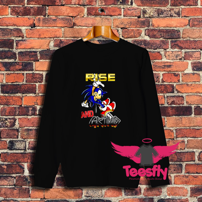 Best Rise And Grind Sonic Sweatshirt