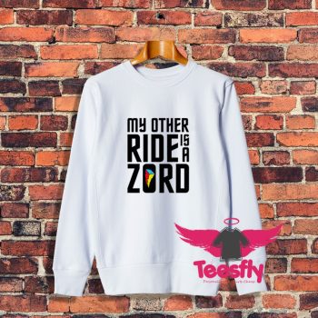 Cheap My Other Ride Is A Zord Power Rangers Sweatshirt
