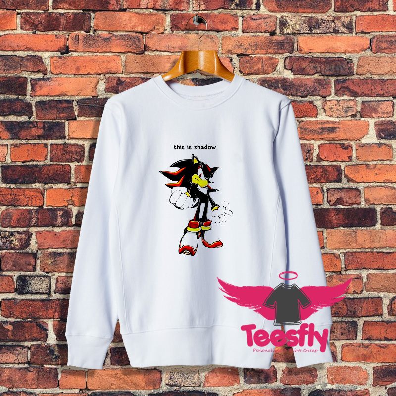 Sonic This Is Shadow Character Sweatshirt On Sale