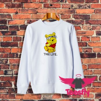 Funny Winnie The Pooh Thug Life Sweatshirt